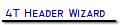 4T Header Wizard